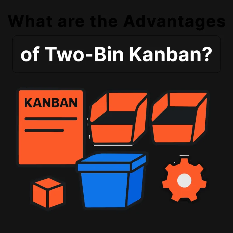 What Are the Advantages of the Two-Bin Kanban System?